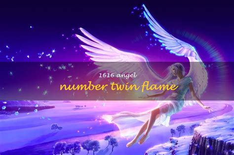 Twin Flames Reunited: The Significance of the 1616 Angel Number